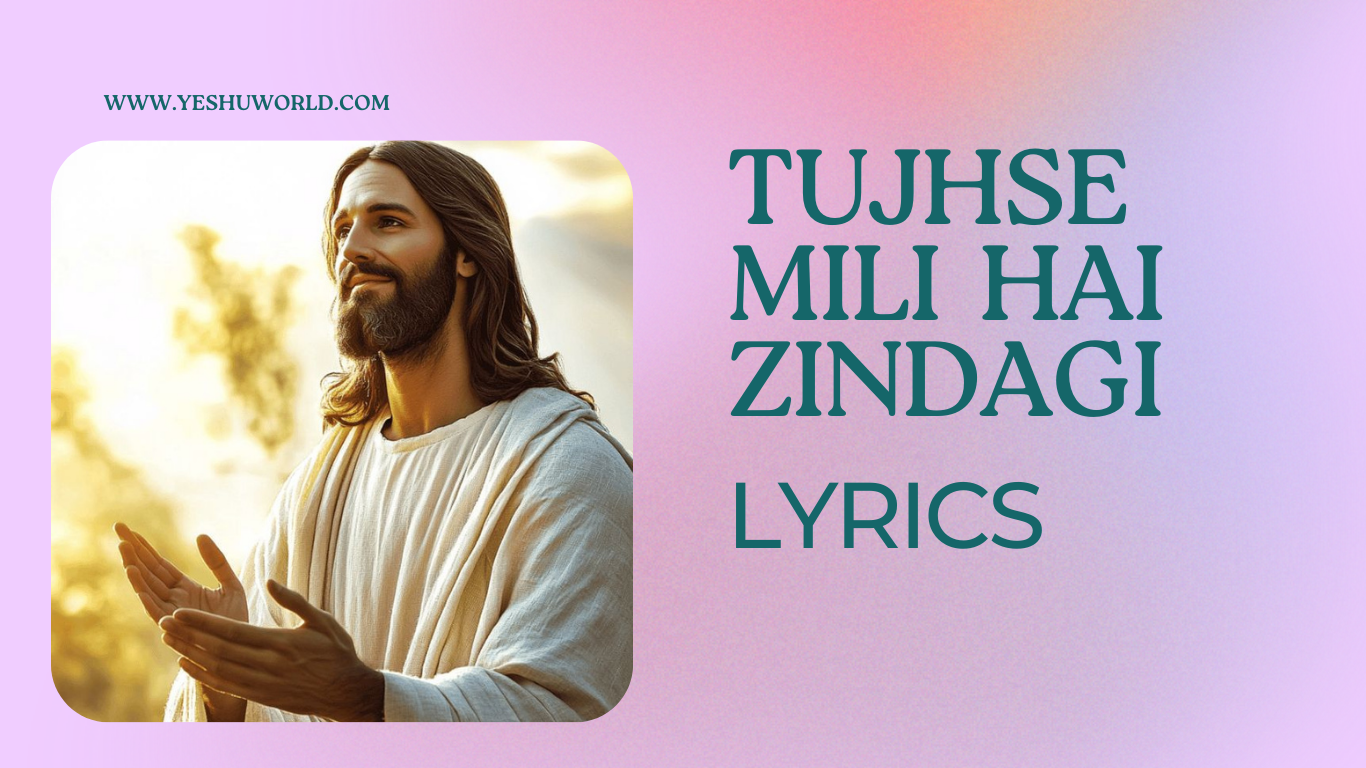 TUJHSE MILI HAI ZINDAGI