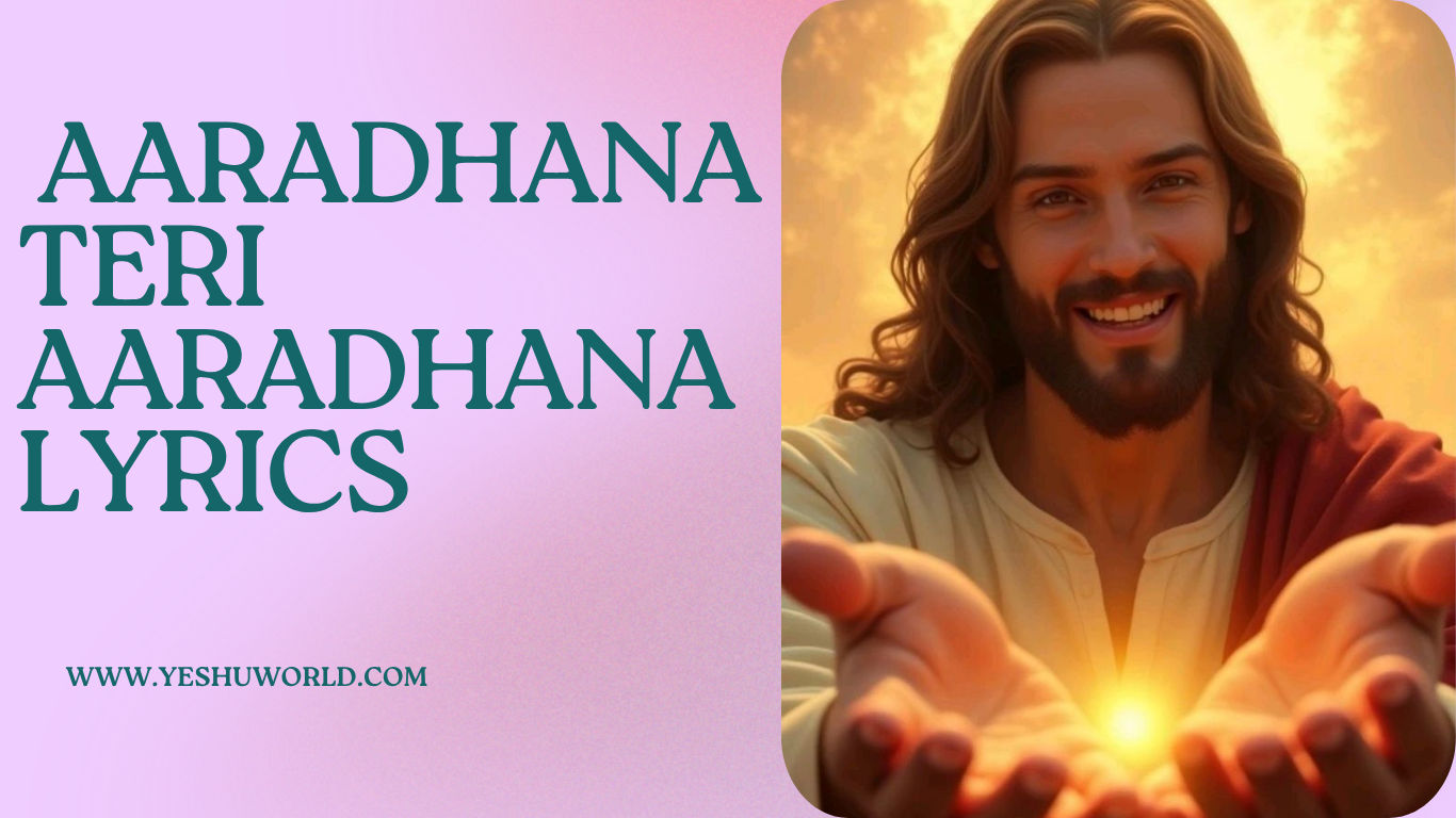 AARADHANA TERI AARADHANA